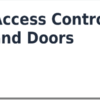 Access Control and Doors
