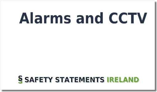 Alarms and CCTV