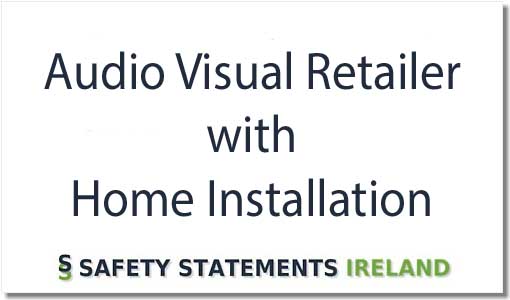 Audio Visual Retailer with Home Installation Safety Statement